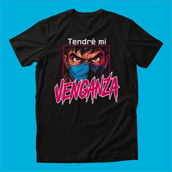 PLAYERA NINJA TENDRE MI VENGANZA HOMBRE