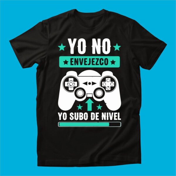 PLAYERA NO ENVEJEZCO SUBO DE NIVEL HOMBRE